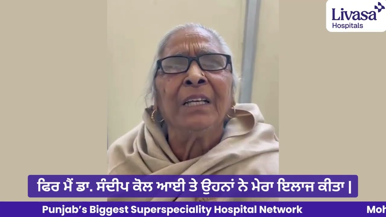 Patient Testimonial | Dr. Sandeep Singh | Livasa Hospitals Khanna